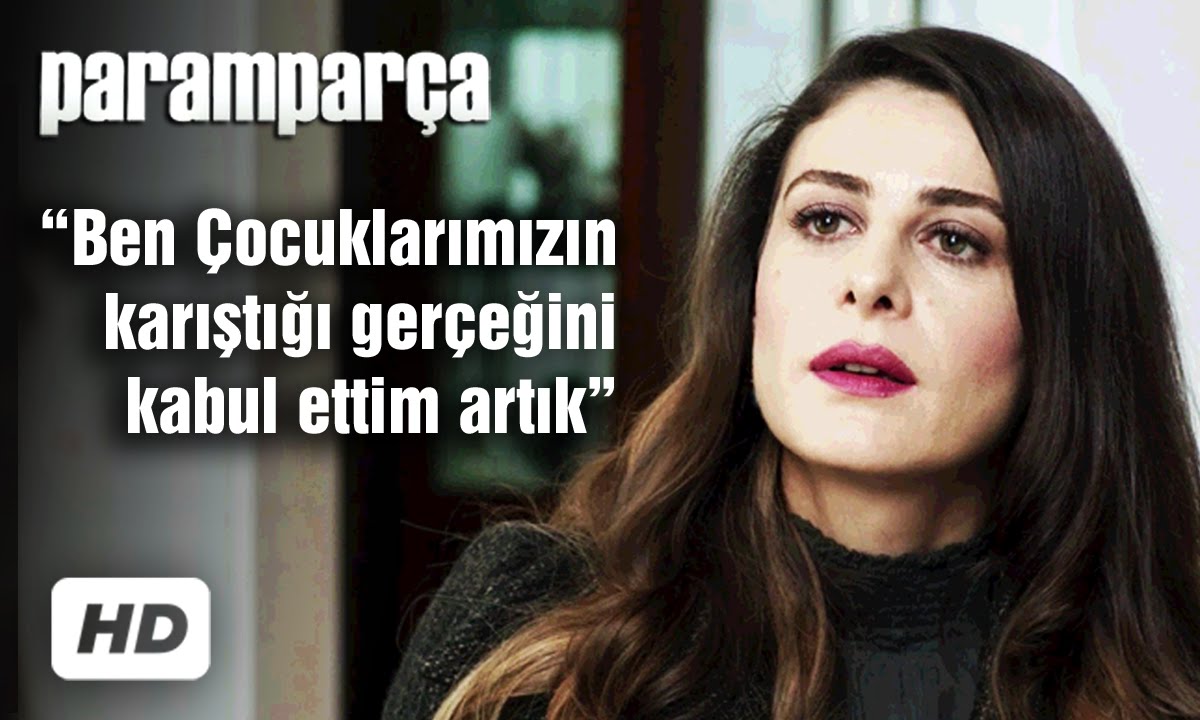 Paramparça 5. Bölüm – Çocuklarımızın Karıştığı Gerçeğini Kabul Ettim!