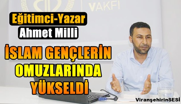 Eğitimci-Yazar Ahmet Milli’den Müslüman Gencin Sorumlulukları Konulu Seminer