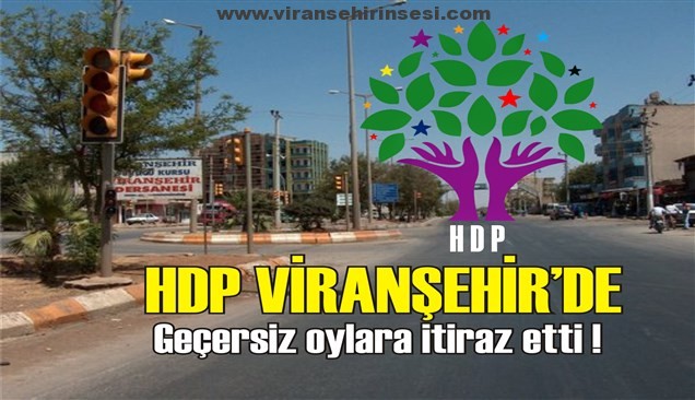 HDP Viranşehir’de 826 oy’a itiraz etti