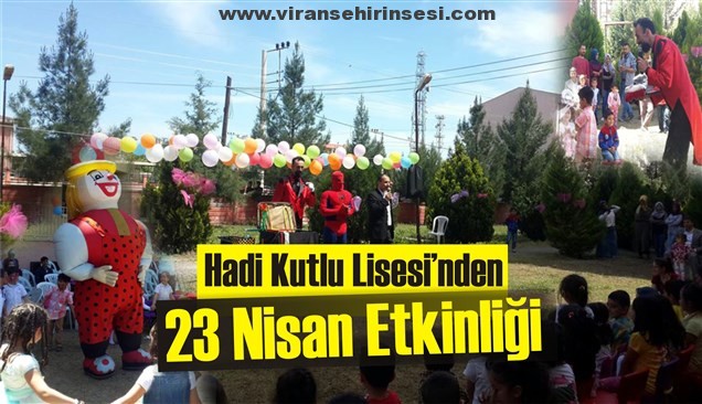 Hadi Kutlu Lisesi’nden 23 Nisan Etkinliği