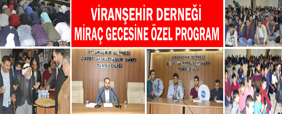 VİRANŞEHİR DERNEĞİ MİRAÇ GECESİNE YOĞUN KATILIM