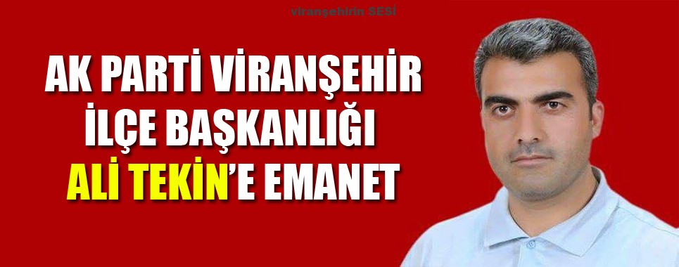 Ak Parti İlçe Başkanlığı Ali Tekin’e Emanet
