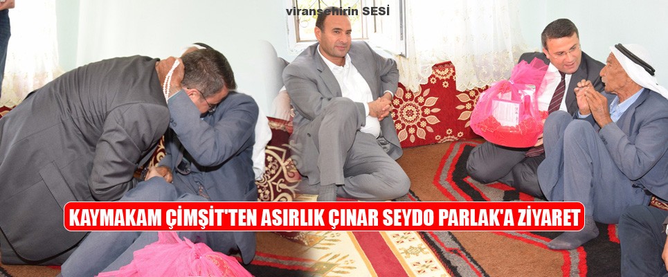 ASIRLIK ÇINAR SEYDO PARLAK’A KAYMAKAM ZİYARETİ